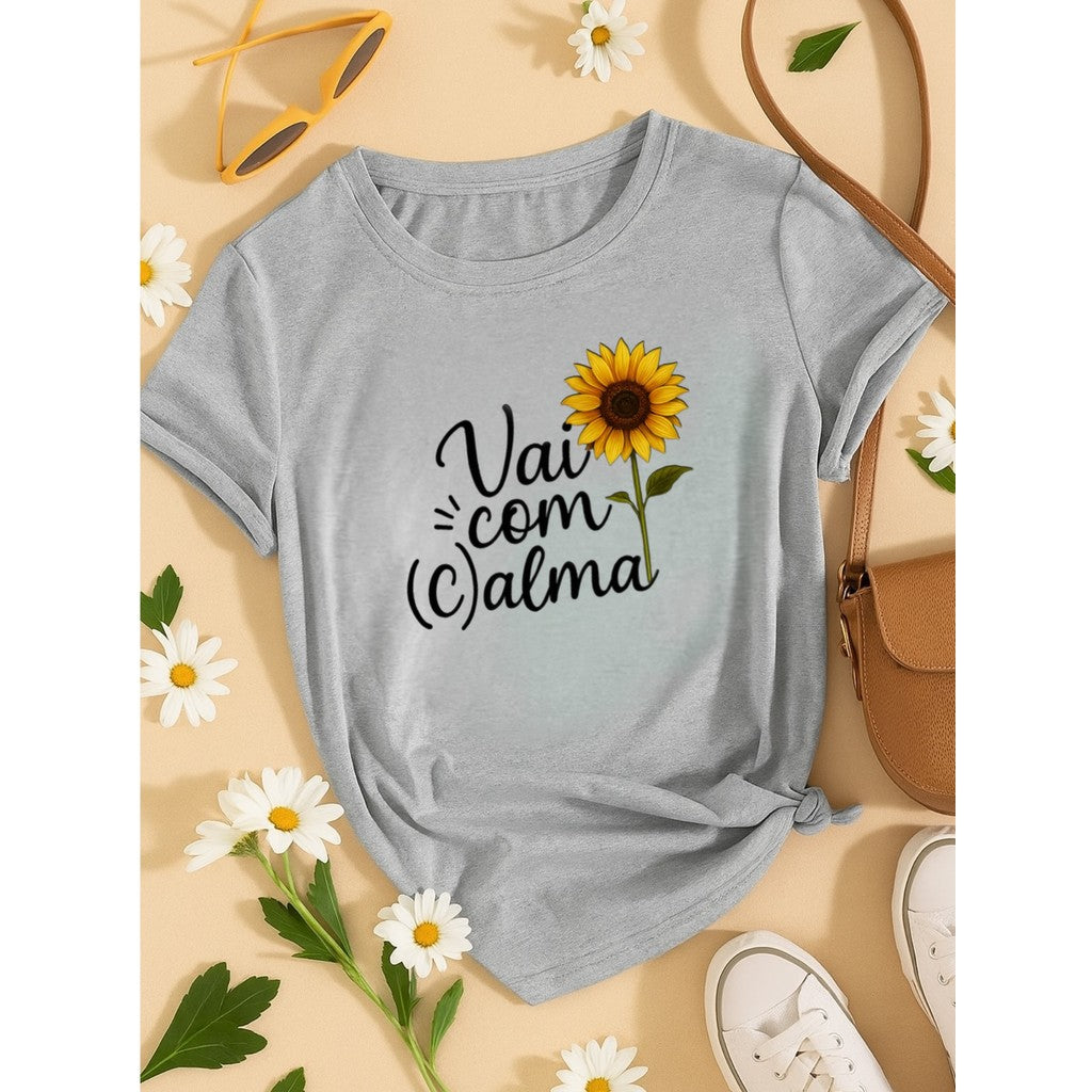 Camiseta T-shirt Love Coração Tendencia Babylook 100% Algodão Frase Vai com Calma - Desenho Girassol