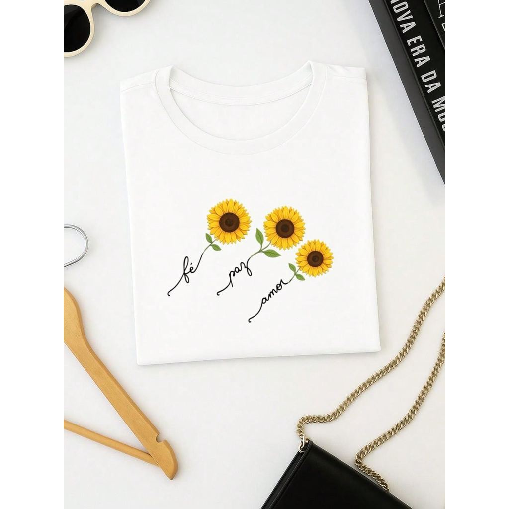 Blusa Feminina 100% Algodão  com Estampa Girassol – Fé Paz Amor, Estampa Premium P M G GG